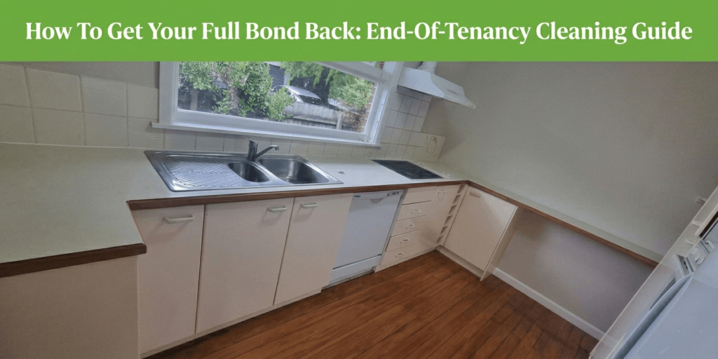 How-To-Get-Your-Full-Bond-Back-End-Of-Tenancy-Cleaning-Guide-Christchurch